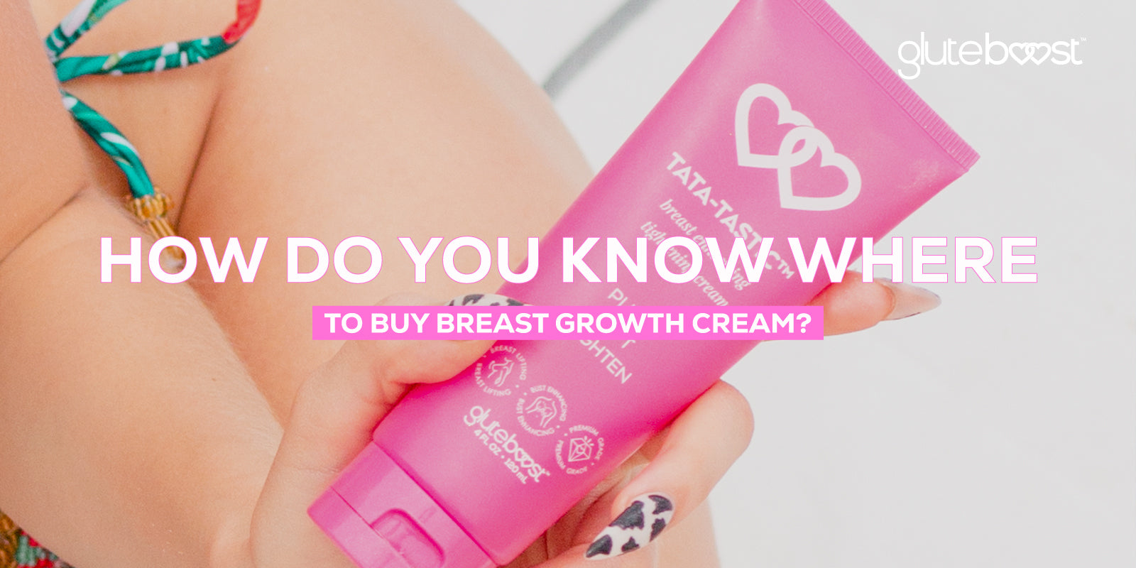 How Do You Know Where to Buy Breast Growth Cream? - New