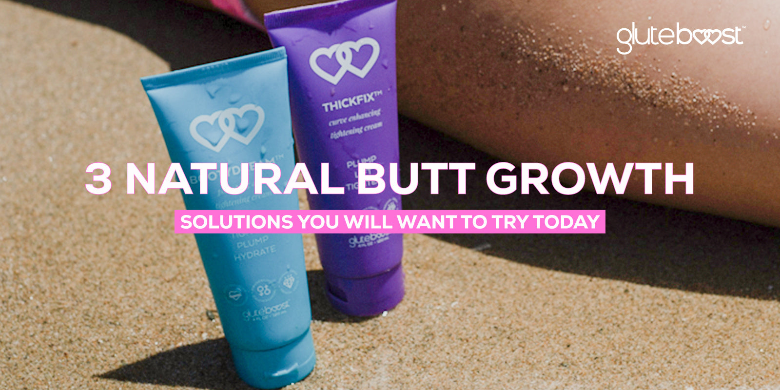 3 Natural Butt Growth Solutions You Will Want to Try Today - New