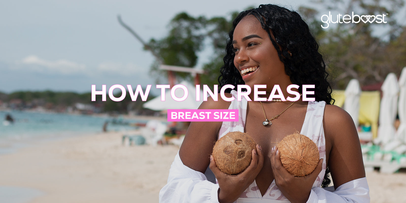How to Increase Breast Size