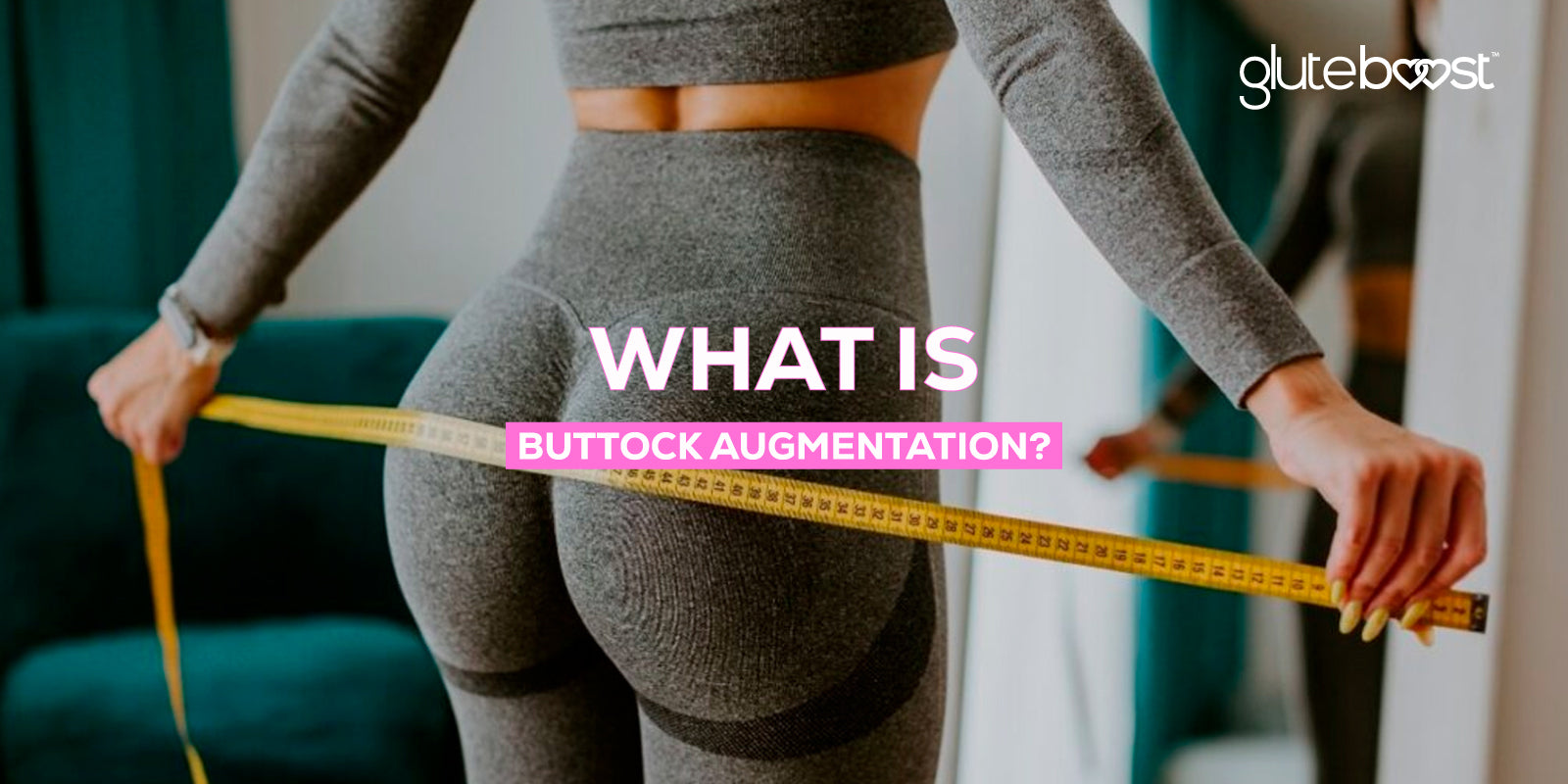 What is Buttock Augmentation?